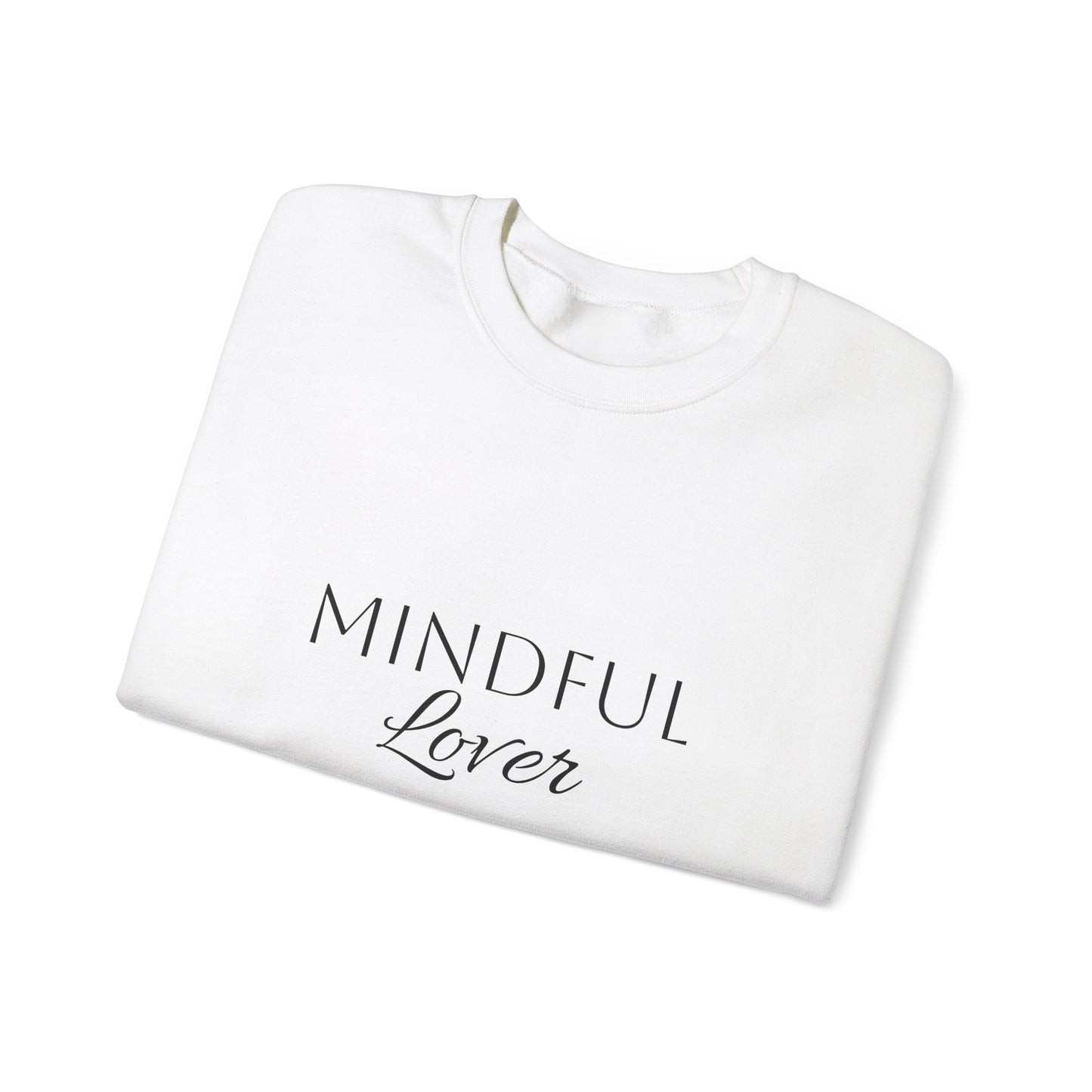 Mindful Lover Unisex Crewneck Sweatshirt - Cozy & Inspirational Apparel