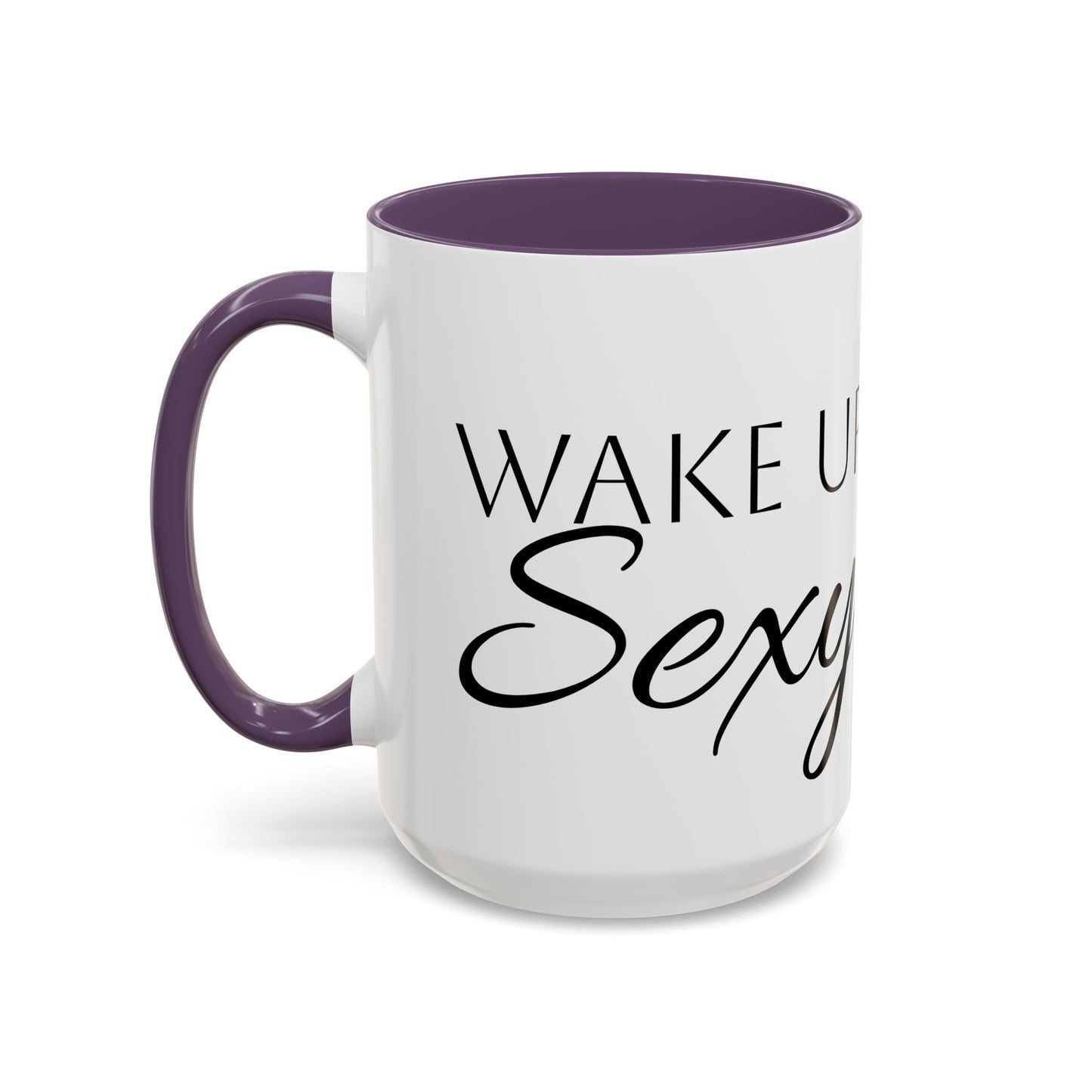 Wake Up Sexy Accent Coffee Mug - Fun Ceramic Cup for Sassy Mornings, Perfect Gift for Coffee Lovers