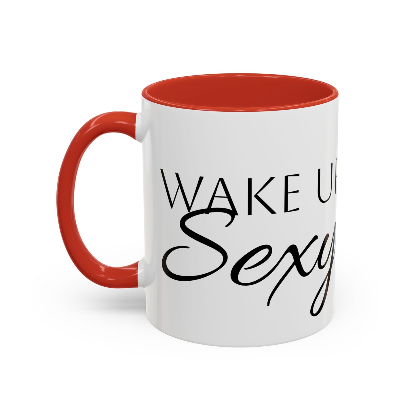 Wake Up Sexy Accent Coffee Mug - Fun Ceramic Cup for Sassy Mornings, Perfect Gift for Coffee Lovers