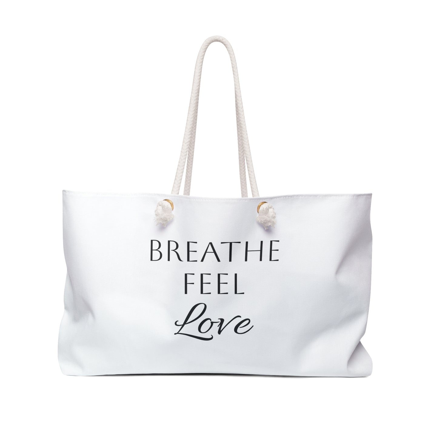 Breathe Feel Love Weekender Bag - Stylish Travel Tote for Relaxation and Getaways