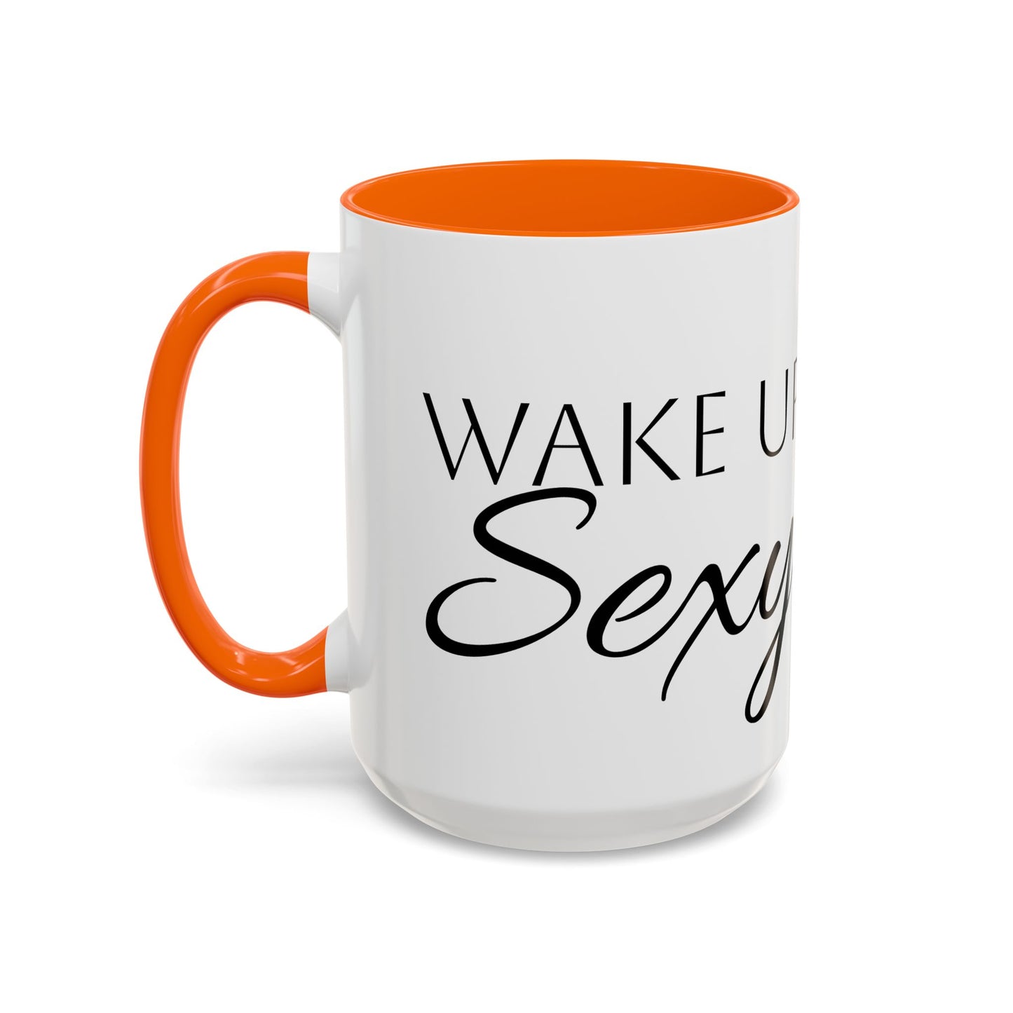 Wake Up Sexy Accent Coffee Mug - Fun Ceramic Cup for Sassy Mornings, Perfect Gift for Coffee Lovers