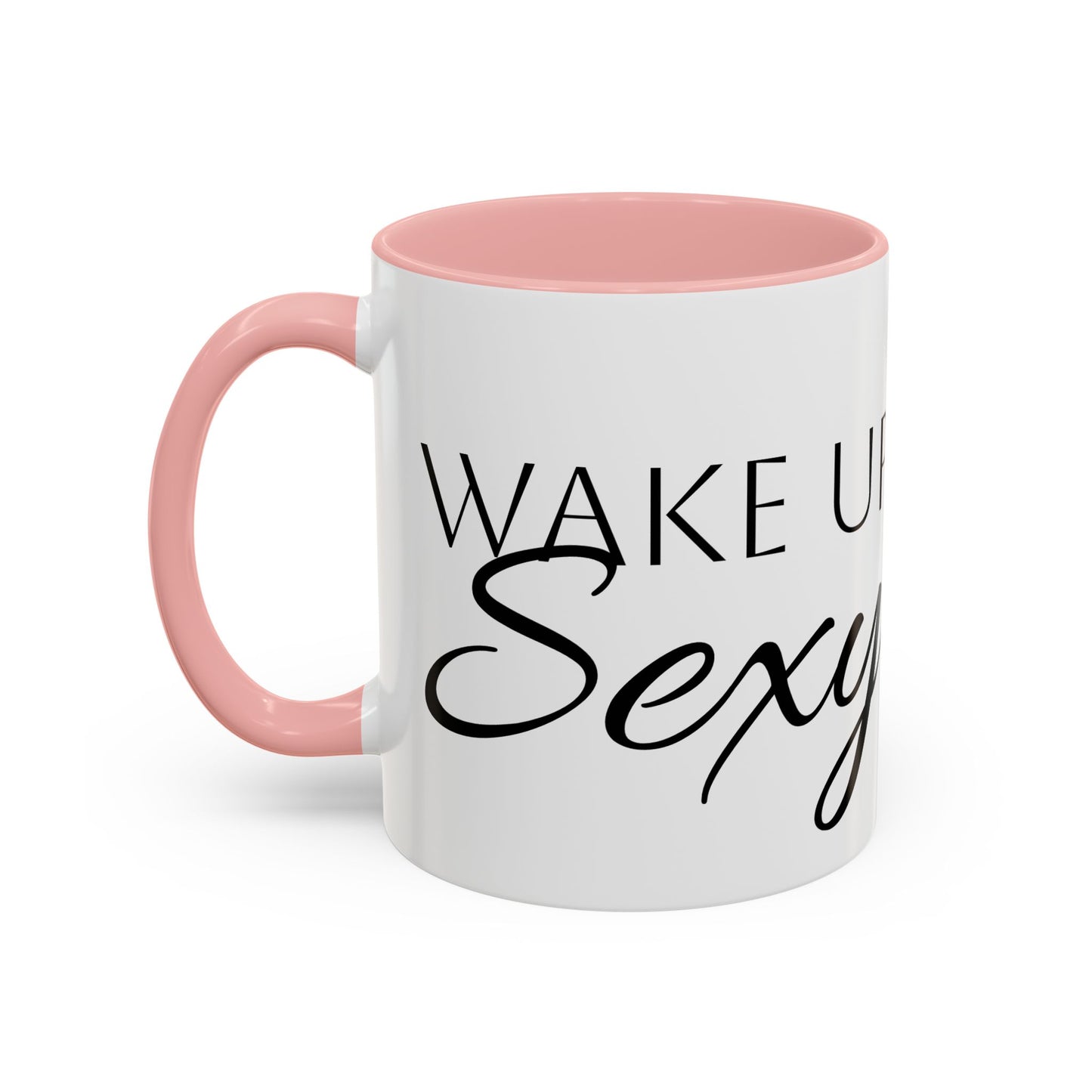 Wake Up Sexy Accent Coffee Mug - Fun Ceramic Cup for Sassy Mornings, Perfect Gift for Coffee Lovers