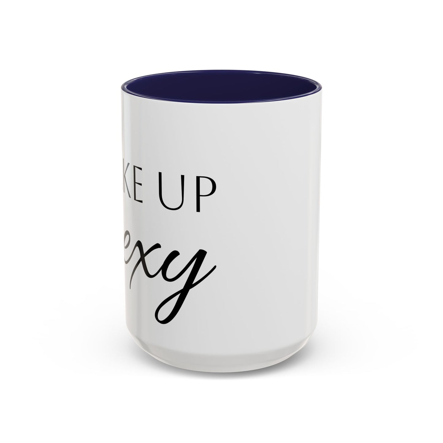 Wake Up Sexy Accent Coffee Mug - Fun Ceramic Cup for Sassy Mornings, Perfect Gift for Coffee Lovers