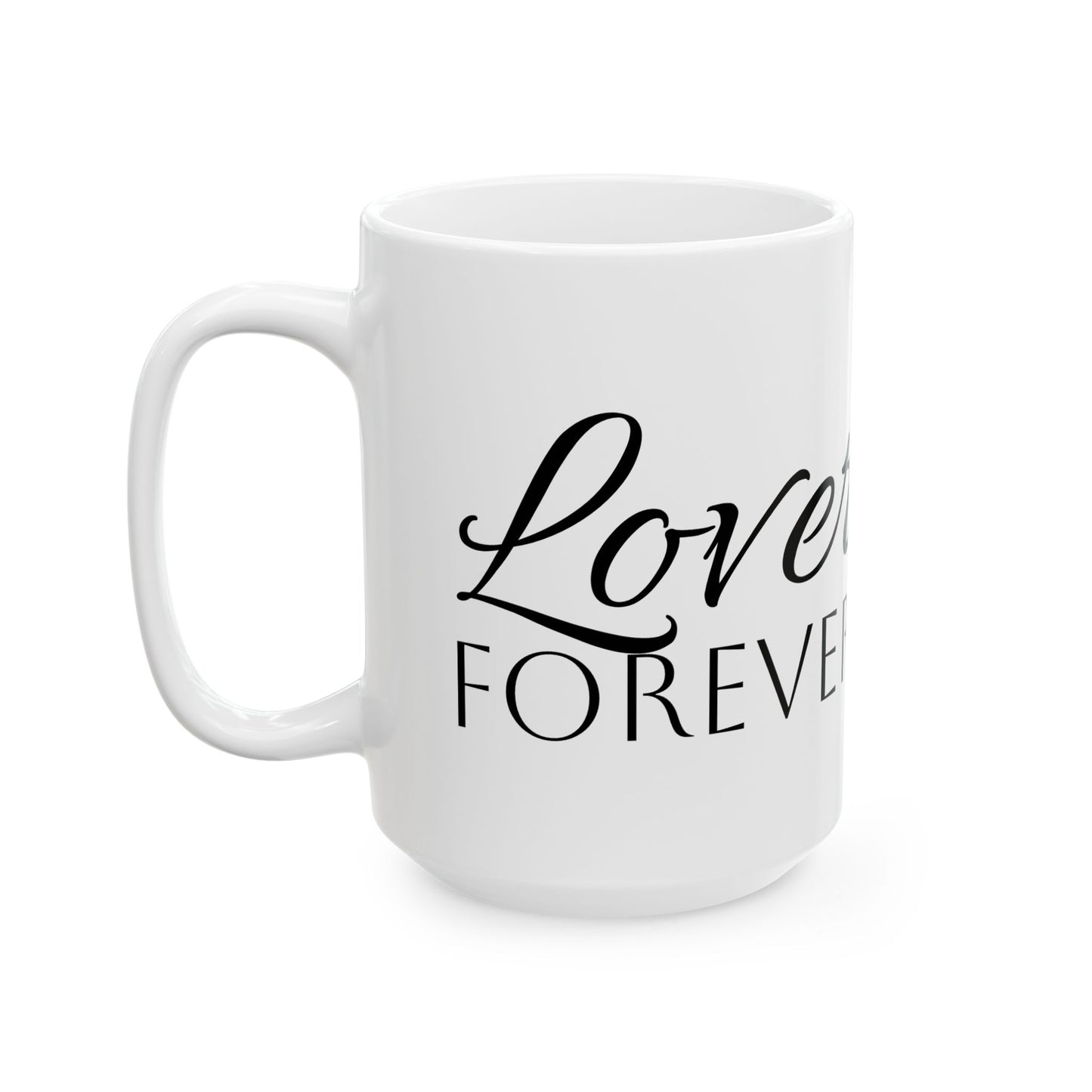 Lover Ceramic Mug - "Lover Forever" - Perfect Gift for Loved Ones